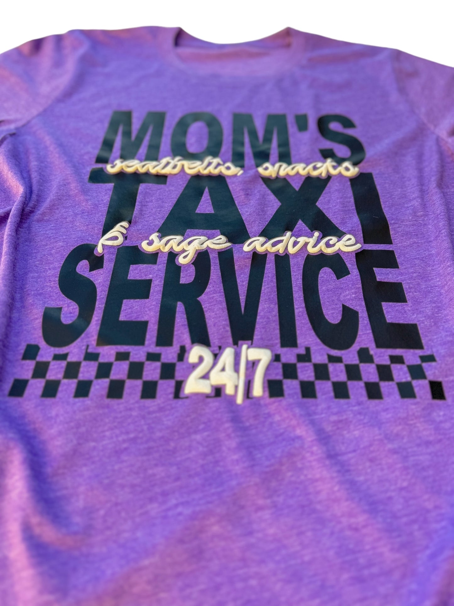 Mom's Taxi Service - YOU PICK SHIRT COLOR