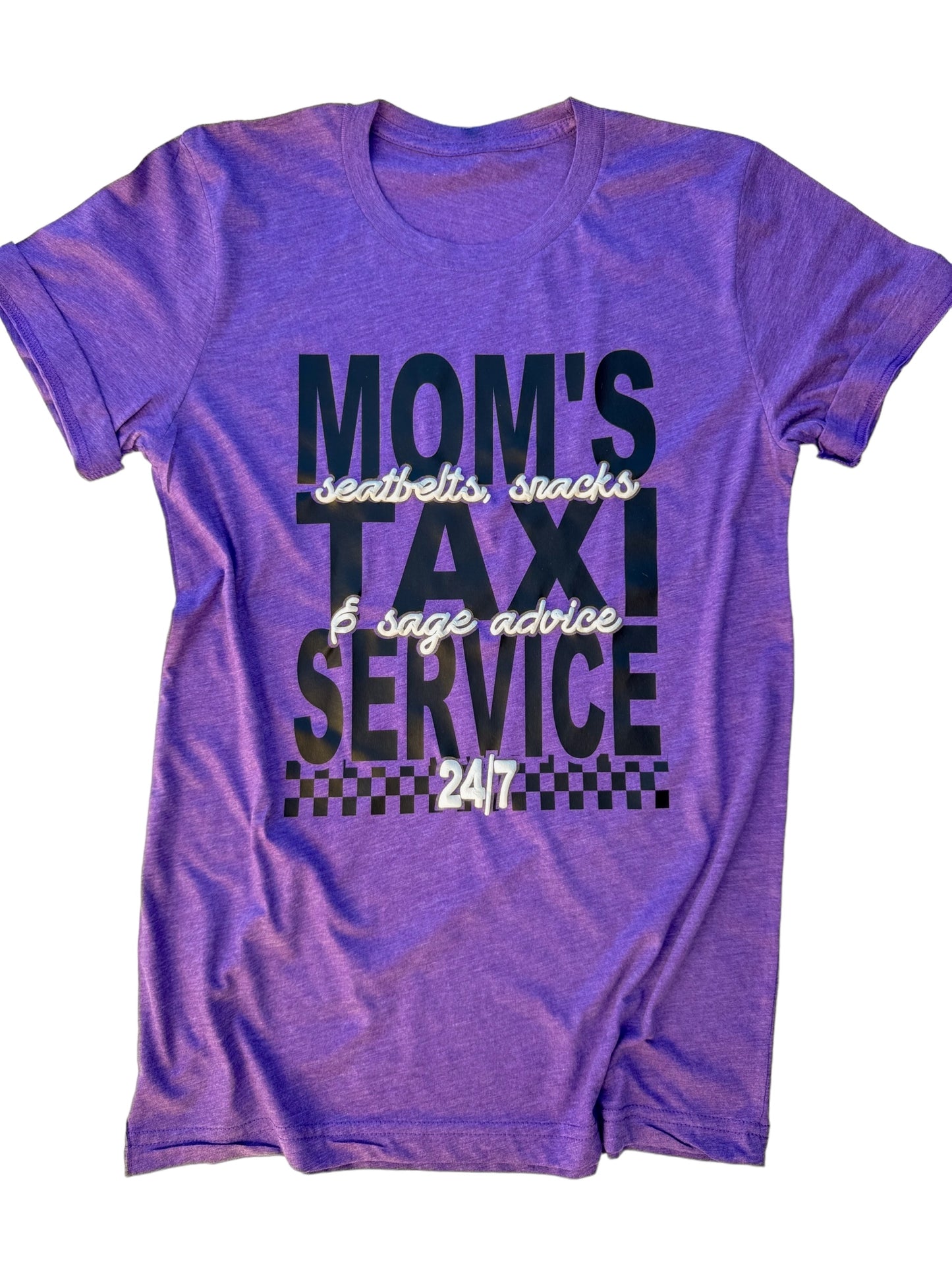 Mom's Taxi Service - YOU PICK SHIRT COLOR