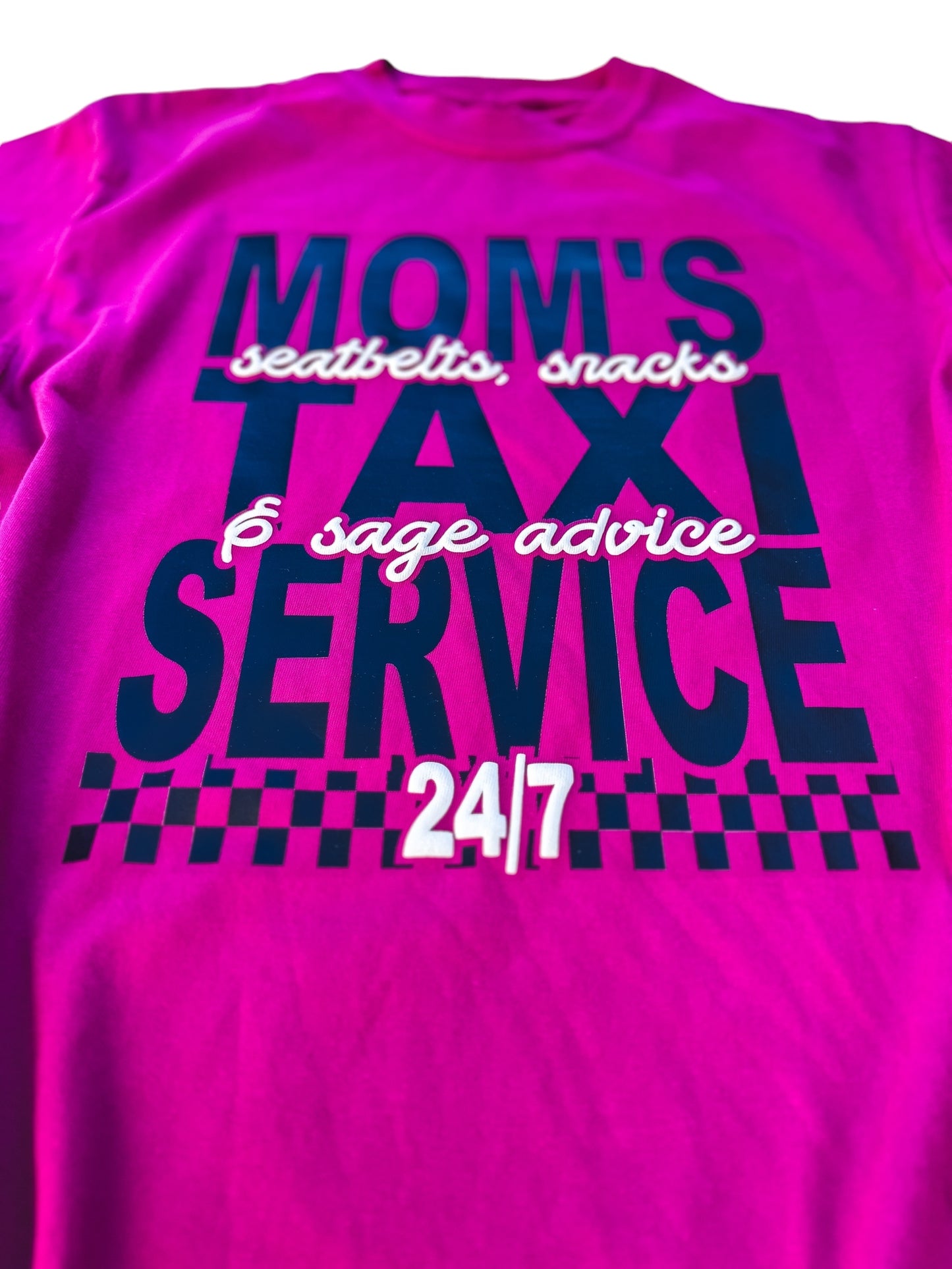 Mom's Taxi Service - YOU PICK SHIRT COLOR