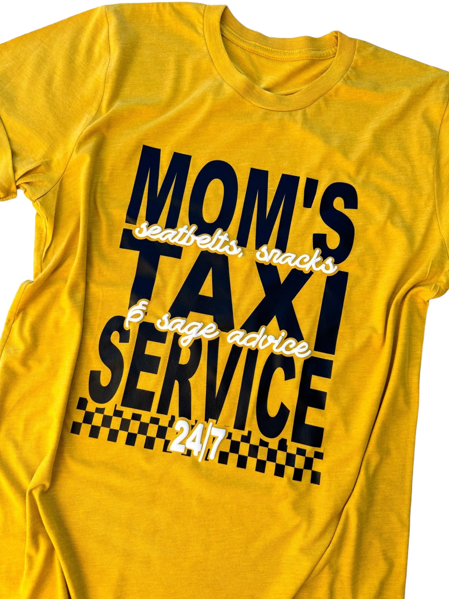 Mom's Taxi Service - YOU PICK SHIRT COLOR