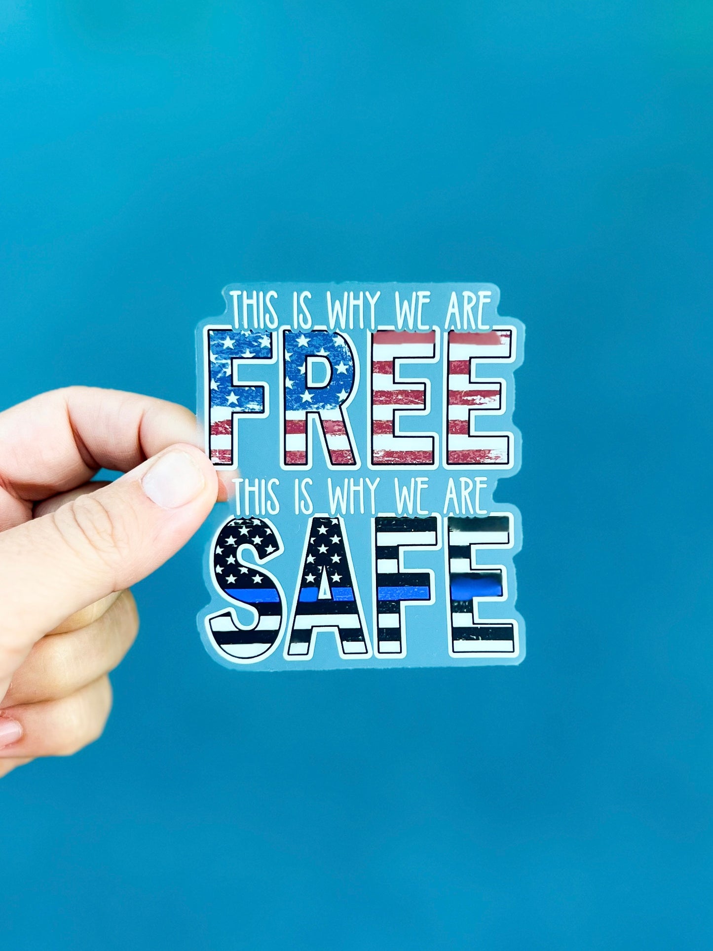 This is why we are FREE This is why we are SAFE- STICKER