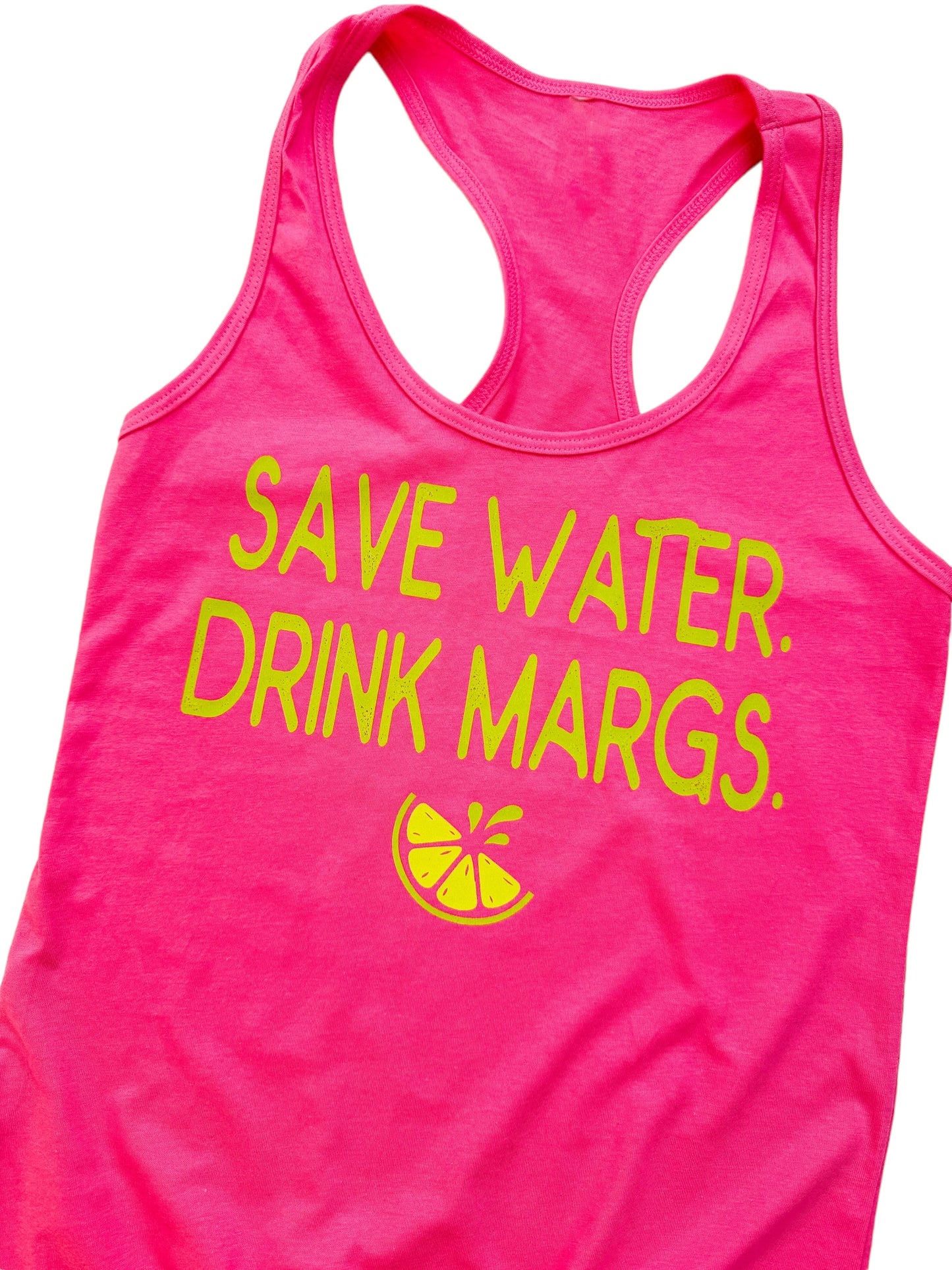 Save water, Drink Margs