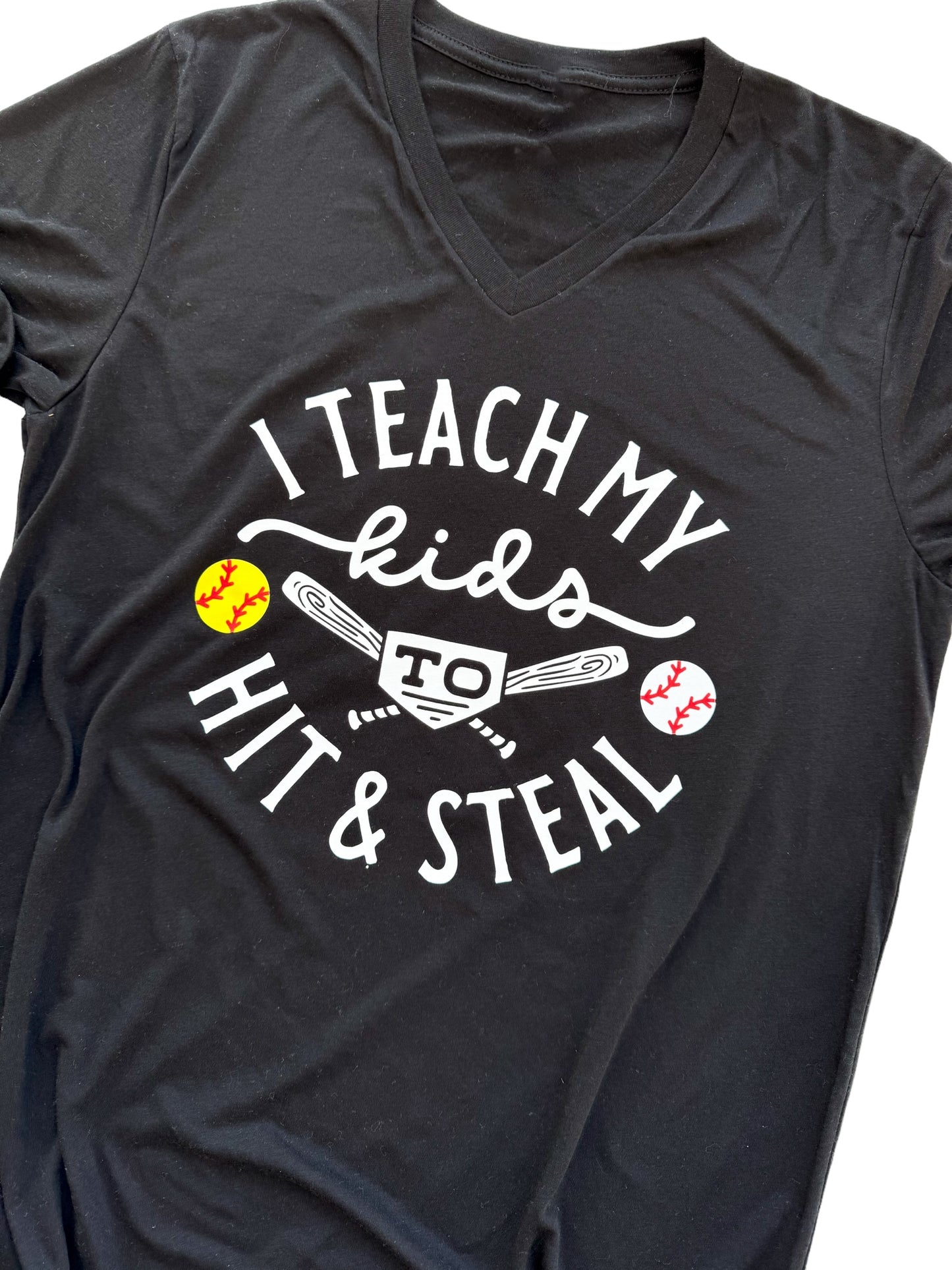 I teach my kids to hit and steal - CUSTOMIZABLE