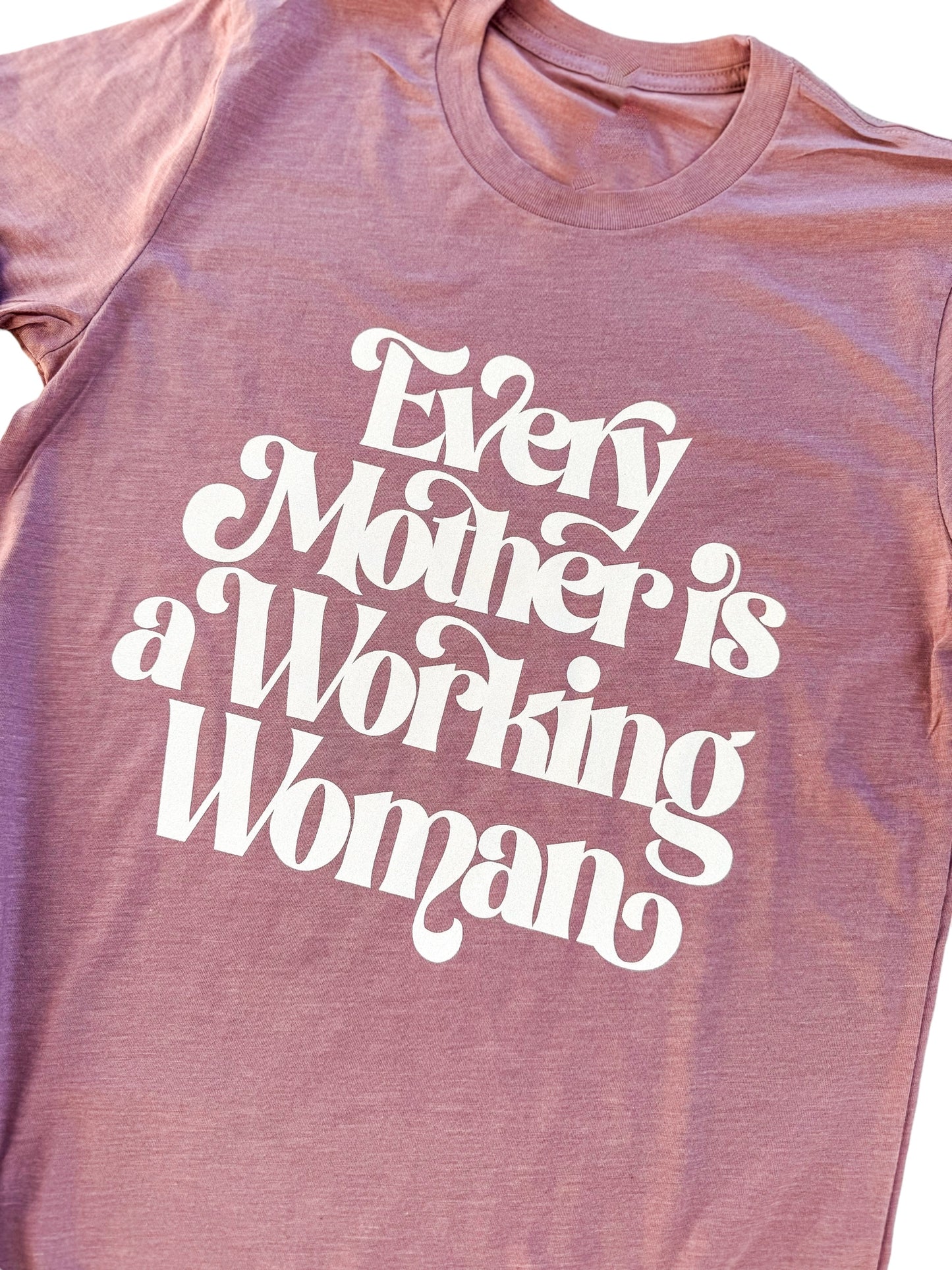 Every Mother is a Working Mother