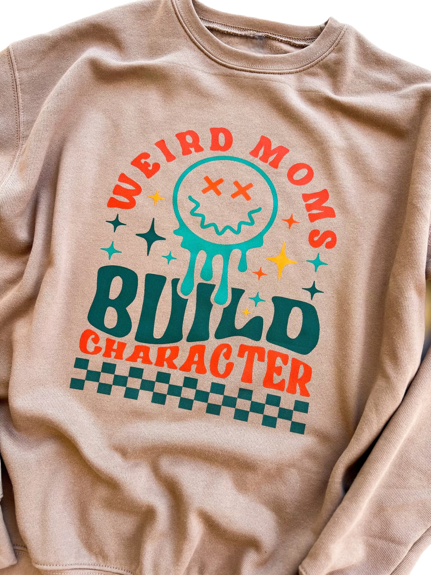 Weird Moms Build Character