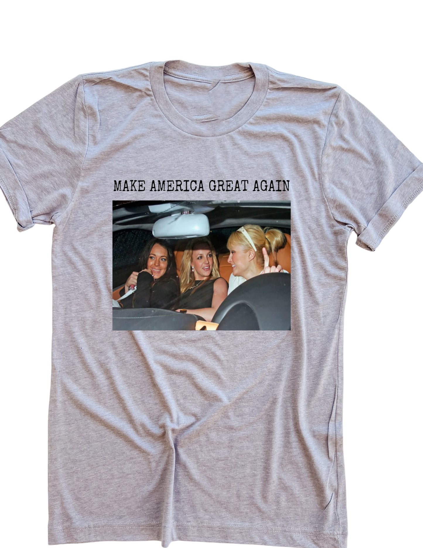 Make America Great Again - Paris/Lindsey/Brittney