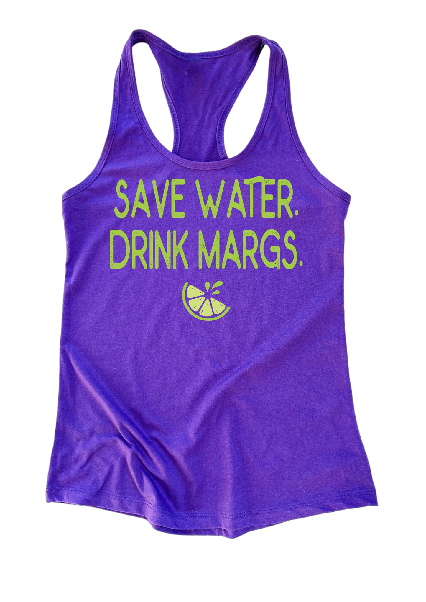 Save water, Drink Margs