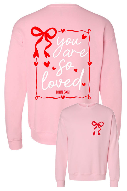 You Are So Loved - Pink Apparel - Multiple Styles