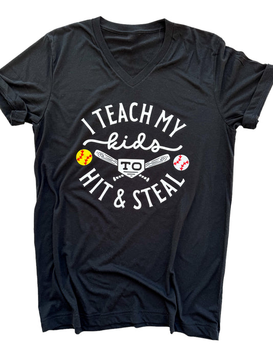I teach my kids to hit and steal - CUSTOMIZABLE