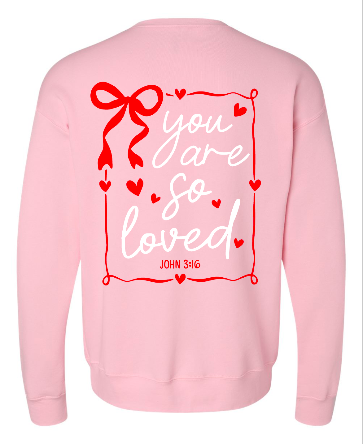 You Are So Loved - Pink Apparel - Multiple Styles