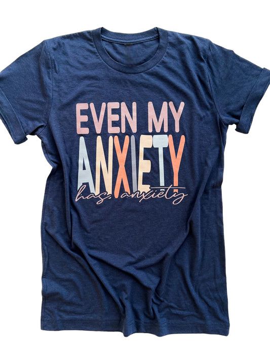 Even my Anxiety has Anxiety