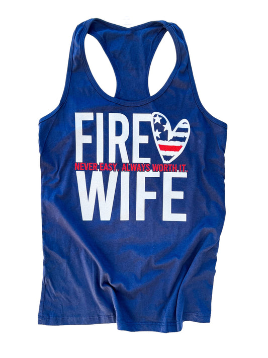 Fire Wife - Never easy. Always worth it.