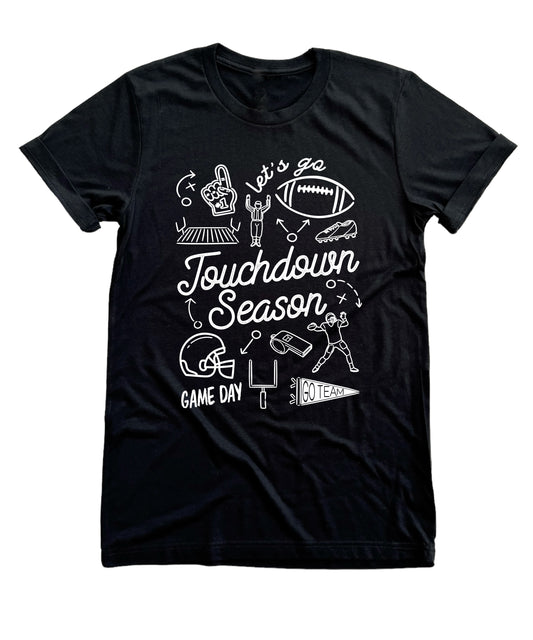 Touchdown Season- YOU PICK SHIRT COLOR
