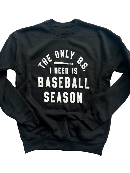 The only B.S. I need is Baseball Season