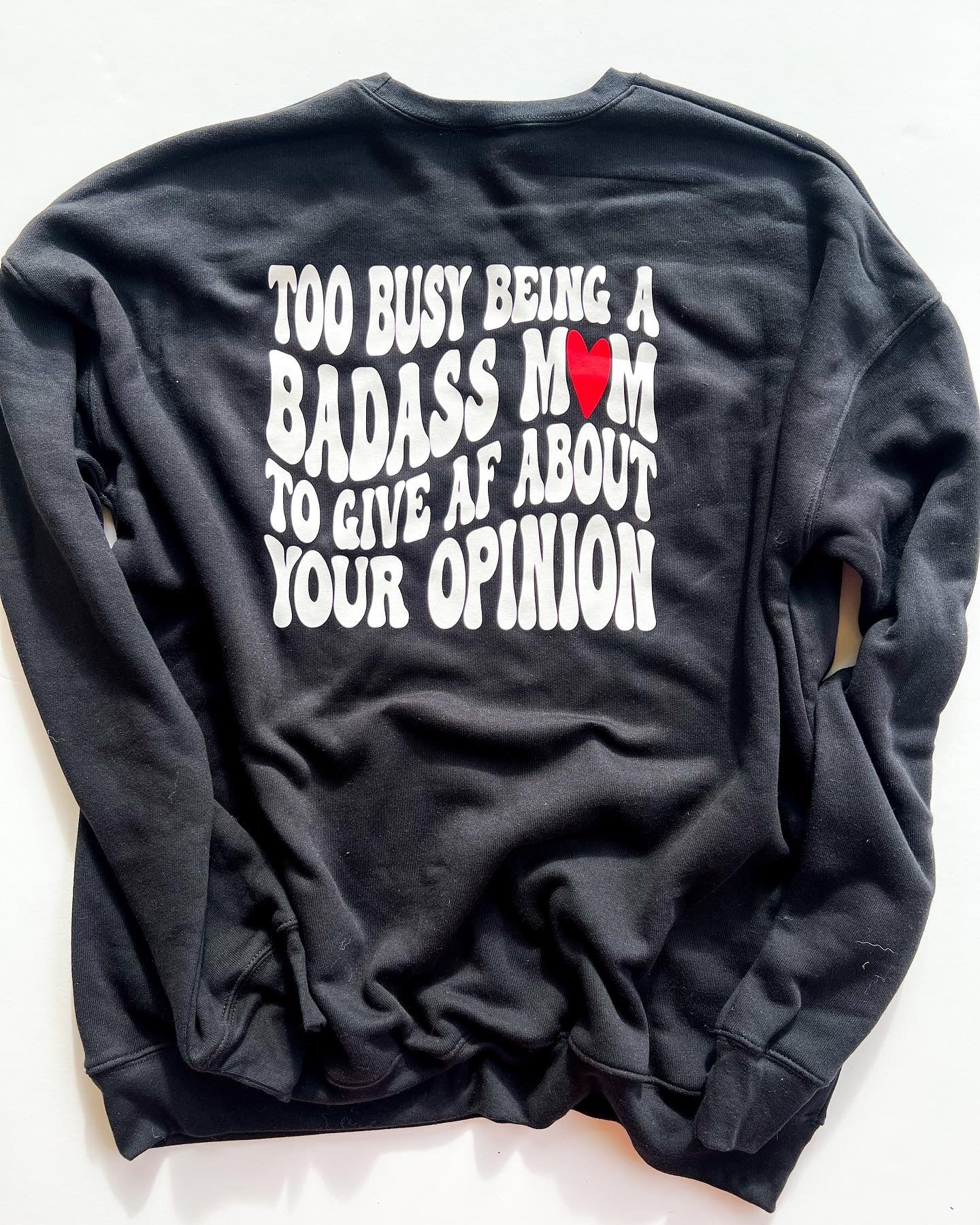 Too busy being a BADASS MOM
