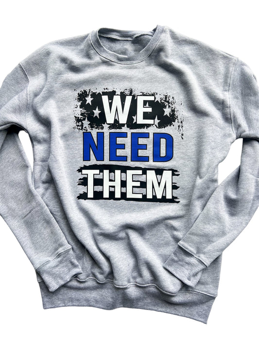 WE NEED THEM