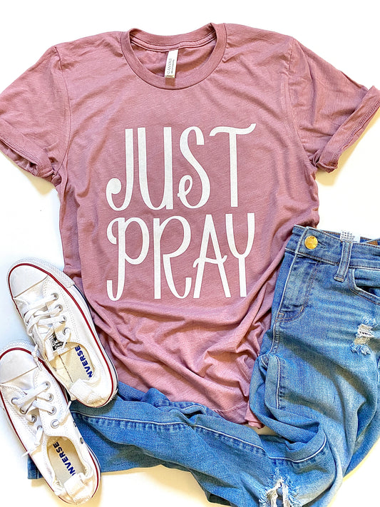 JUST PRAY