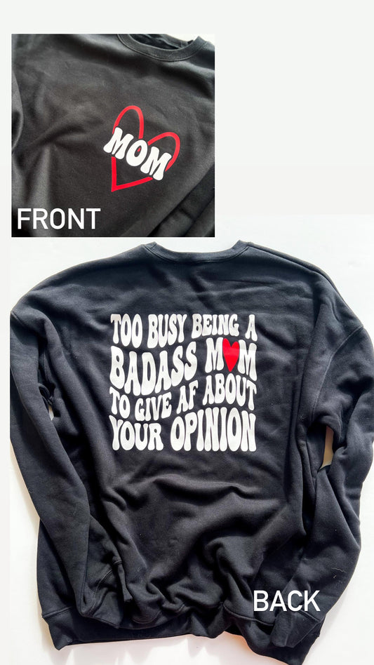 Too busy being a BADASS MOM