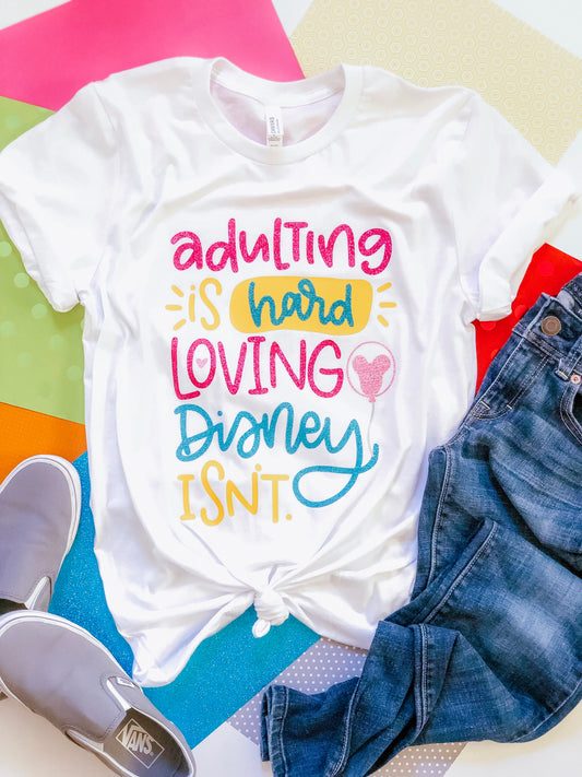 Adulting is hard, loving Disney isn't