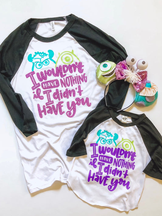I wouldn’t have nothing if I didn’t have you!- ADULTS