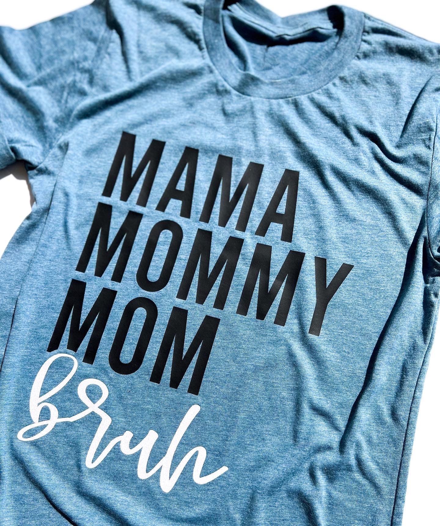 MAMA MOMMY MOM bruh